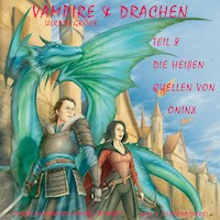 Die heißen Quellen von Oninx - Vampire und Drachen (Teil 8) - Ulrich Gröck - Hörbuch