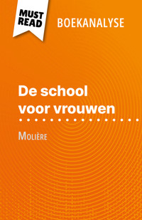 De school voor vrouwen van Molière (Boekanalyse) - Isabelle Consiglio - E-Book