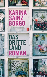 Das dritte Land - Karina Sainz Borgo - E-Book