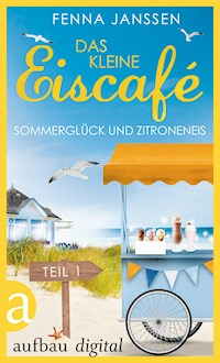 Das kleine Eiscafé - Teil 1 - Fenna Janssen - E-Book