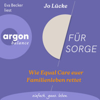 Für Sorge - Wie Equal Care euer Familienleben rettet (Ungekürzte Lesung) - Jo Lücke - Hörbuch