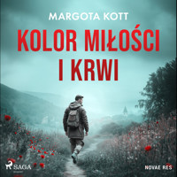 Kolor miłości i krwi - Margota Kott - Hörbuch