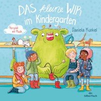Das kleine WIR im Kindergarten - Daniela Kunkel - Hörbuch