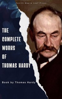 The Complete Works of Thomas Hardy - Thomas Hardy - E-Book