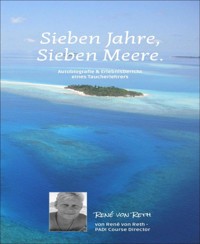 Sieben Jahre, sieben Meere - Rene von Reth - E-Book
