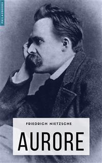 Aurore - Friedrich Nietzsche - E-Book