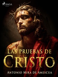 Las pruebas de Cristo - Antonio Mira de Amescua - E-Book