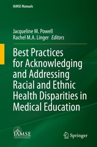 Best Practices for Acknowledging and Addressing Racial and Ethnic Health Disparities in Medical Education - - E-Book