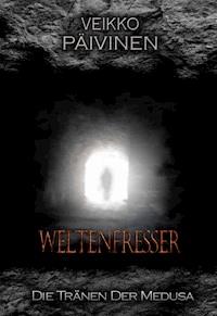 Weltenfresser - Veikko Päivinen - E-Book