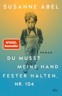 Du musst meine Hand fester halten, Nr. 104 - Susanne Abel - E-Book