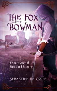 The Fox and the Bowman - Sebastien de Castell - E-Book
