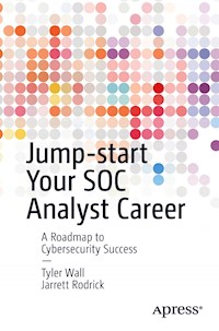 Jump-start Your SOC Analyst Career - Tyler Wall - E-Book