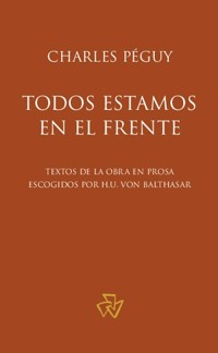 Todos estamos en el frente - Charles Péguy - kostenlos E-Book