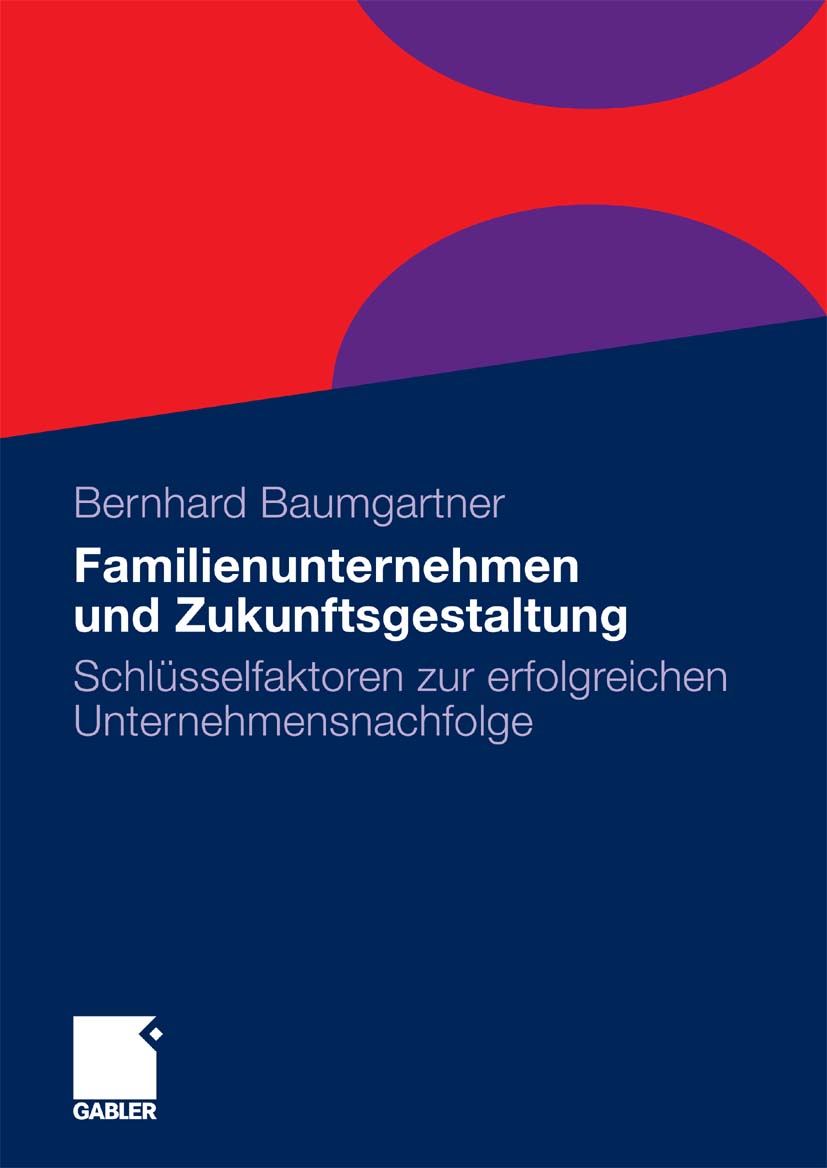 Familienunternehmen und Zukunftsgestaltung - Bernhard Baumgartner - E-Book