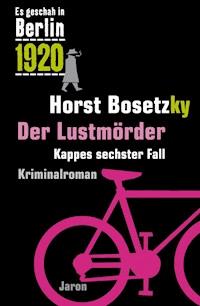 Der Lustmörder - Horst Bosetzky - E-Book