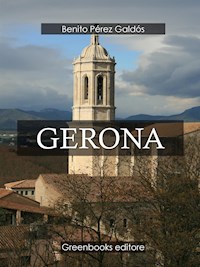 Gerona - Benito Pérez Galdòs - E-Book