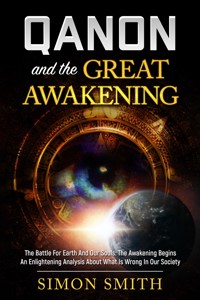 Qanon And The Great Awakening - Simon Smith - E-Book