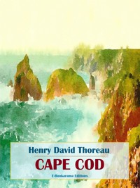 Cape Cod - Henry David Thoreau - E-Book