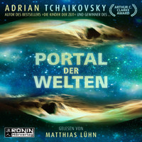 Portal der Welten (ungekürzt) - Adrian Tchaikovsky - Hörbuch