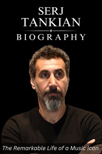 Serj Tankian Biography - Tina Evans - E-Book