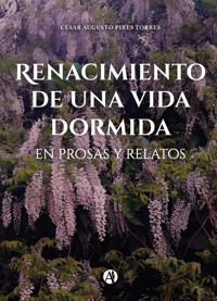 Renacimiento de una vida dormida - César Augusto Pires Torres - E-Book