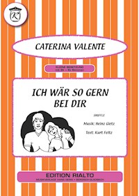 Ich wär so gern bei dir - Heinz Gietz - E-Book
