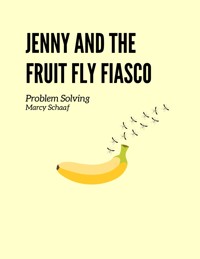 Jenny and the Fruit Fly Fiasco - Marcy Schaaf - E-Book