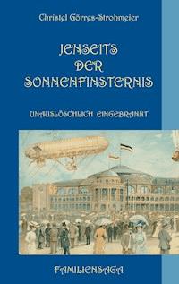 Jenseits der Sonnenfinsternis - Christel Görres-Strohmeier - E-Book