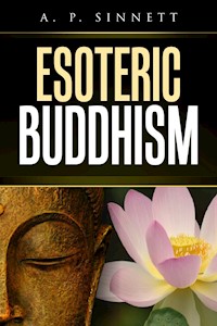 Esoteric Buddhism - A. P. Sinnett - E-Book
