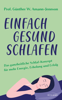 Einfach gesund schlafen - Günther W. Amann-Jennson - E-Book
