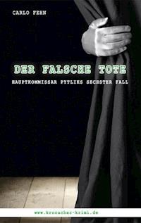 Der falsche Tote - Carlo Fehn - E-Book