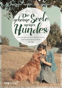 Die geheime Seele meines Hundes - Laurent Amann - E-Book