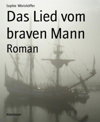 Das Lied vom braven Mann - Sophie Wörishöffer - E-Book