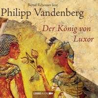 Der König von Luxor - Philipp Vandenberg - Hörbuch