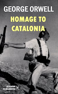 Homage to Catalonia - George Orwell - E-Book