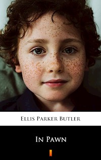 In Pawn - Ellis Parker Butler - E-Book