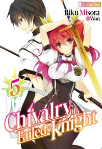 Chivalry of a Failed Knight: Volume 5 - Riku Misora - E-Book