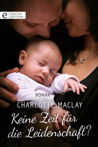 Keine Zeit für die Leidenschaft? - Charlotte Maclay - E-Book