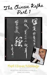 The Chinese Kafka Part 1 - Mark Obama Ndesandjo - E-Book
