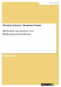 Methoden zur Analyse von Markenpersönlichkeiten - Christian Schwarz - E-Book