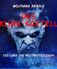 Das Klima-Kartell - Wolfgang Arnold - E-Book