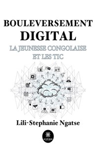 Bouleversement digital - Lili-Stephanie Ngatse - E-Book