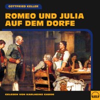 Romeo und Julia auf dem Dorfe - Gottfried Keller - Hörbuch
