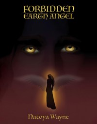 Forbidden Earth Angel - Natoya Wayne - E-Book