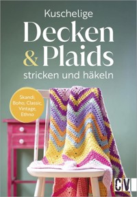 Kuschelige Decken und Plaids stricken und häkeln - Susanne Schmidt-Guttandin - kostenlos E-Book