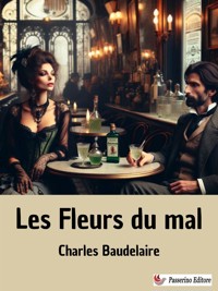 Les Fleurs du mal - Charles Baudelaire. - E-Book