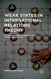 Weak States in International Relations Theory - Hanna Samir Kassab - E-Book