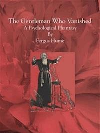 The Gentleman Who Vanished - Fergus Hume - E-Book