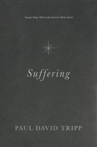 Suffering - Paul David Tripp - E-Book