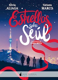 Estrellas sobre Seúl - Silvia Aliaga - E-Book